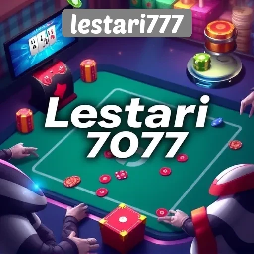 Lestari777 Sebagai Pilihan Utama Pemain Game Online
